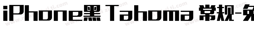 iPhone黑 Tahoma 常规字体转换